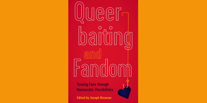 The cover of "Queerbaiting and Fandom", edited by Joseph Brennan, is pictured.